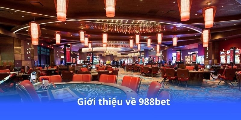 988bet - Cơ Hội Làm Giàu Chỉ Trong Tầm Tay! 3 gioi-thieu-ve-988bet