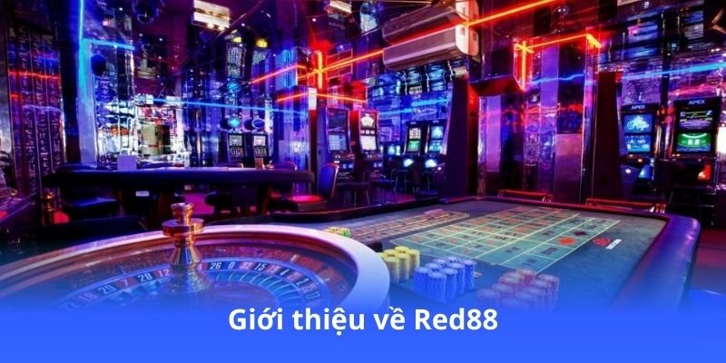Red88 - Sân Chơi Uy Tín, Thưởng Lớn Mỗi Ngày! 3 gioi-thieu-ve-red88